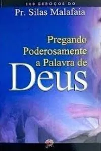 PREGANDO PODEROSAMENTE A PALAVRA DE DEUS