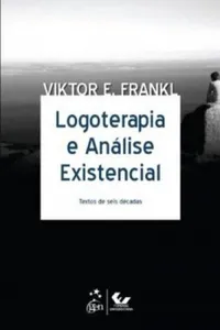 Logoterapia e Analise Existencial