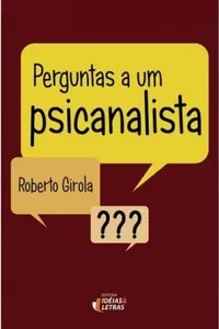 Perguntas a um psicanalista