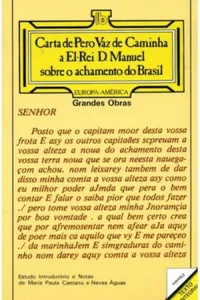 Carta de Pêro Vaz de Caminha a El-Rei D. Manuel sobre o achamento do Brasil