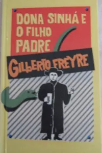 Dona Sinhá e o filho padre