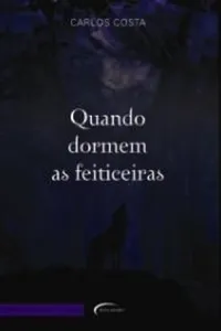 Quando Dormem as Feiticeiras