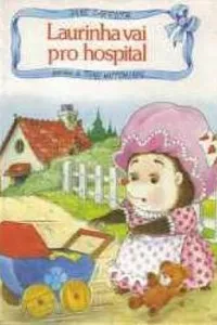 Laurinha Vai Pro Hospital