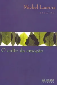 O Culto da Emoção
