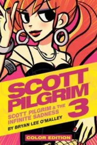 Cover of Scott Pilgrim Volume 3: Scott Pilgrim & The Infinite Sadness by Bryan Lee O' Malley