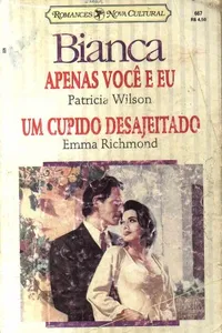 Apenas Você E Eu & Um Cupido Desajeitado