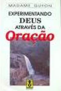 Experimentando Deus através da oração