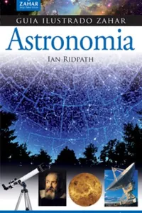 Guia Ilustrado Zahar: Astronomia