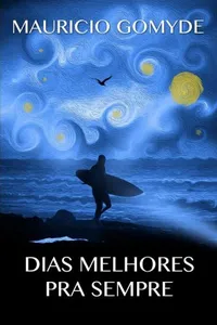 Dias Melhores Pra Sempre