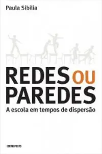 Redes ou paredes: a escola em tempos de dispersão