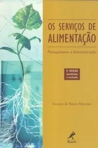 Os Serviços de Alimentação  Planejamento e Administração.