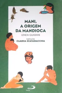 Mani, a origem da mandioca