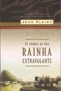As Pompas de uma Rainha Extravagante