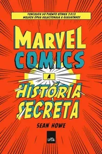 Marvel Comics: A História Secreta