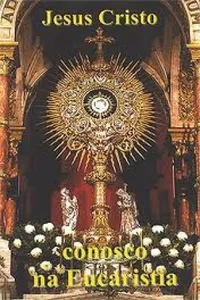Jesus Cristo conosco na Eucaristia