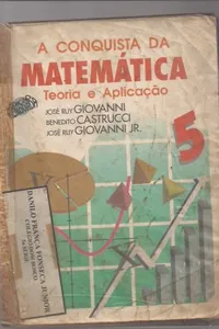 CONQUISTA DA MATEMáTICA: TEORIA E APLICAçõES, A - 5 SéRIE