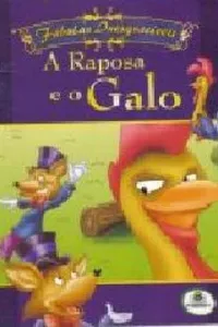 a raposa  o galo