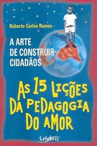 As 15 Lições da Pedagogia do Amor