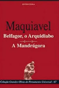 Maquiavel / Belfagor, o Arquidiabo / A Mandrágora
