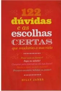 122 dúvidas e as escolhas certas que mudarão sua vida