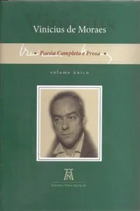 Vinicius de Moraes - Poesia Completa e Prosa
