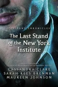 Cover of The Last Stand of the New York Institute by Cassandra Clare