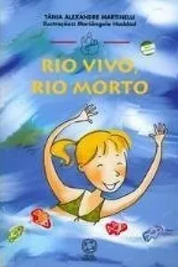 Rio Vivo, Rio Morto