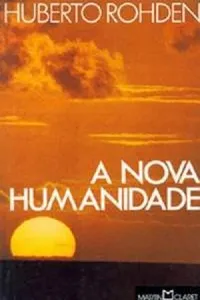 A Nova Humanidade