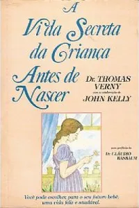 A vida secreta da criança antes de nascer
