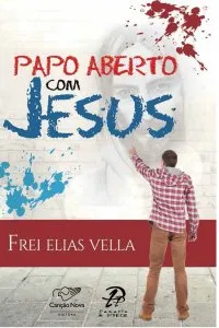 Papo aberto com Jesus