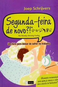 Segunda-feira de novo?!