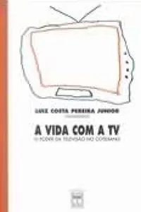 A Vida Com A Tv