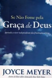 Se não fosse pela graça de Deus