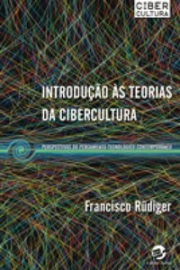Introdução às teorias da cibercultura