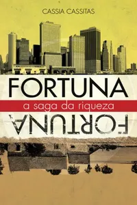 Fortuna a Saga da Riqueza
