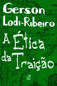 A Ética da Traição
