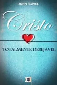 Cristo totalmente desejável