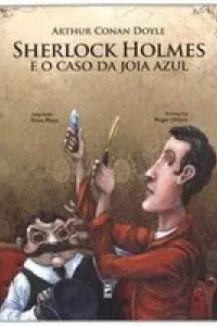 Sherlock Holmes e o Caso da Jóia Azul