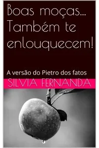 Boas moças... Também te enlouquecem!
