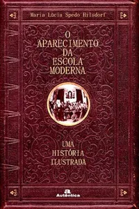 O aparecimento da escola moderna