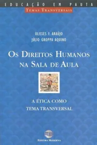Os direitos humanos na sala de aula : a ética com tema transversal