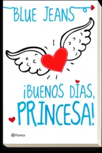 ¡Buenos Días, princesa!
