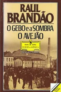 O Gebo e a Sombra | O Avejão