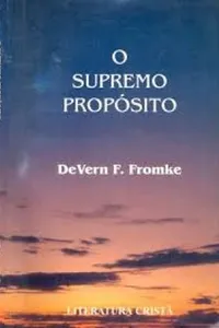 O supremo propósito