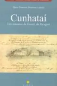 Cunhataí - Um Romance da Guerra do Paraguai