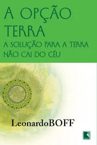 A Opção Terra: a Solução para a Terra não cai do Céu