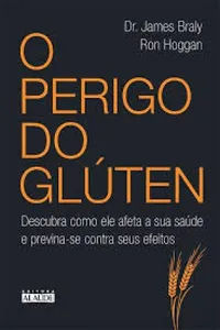 O Perigo do Glúten