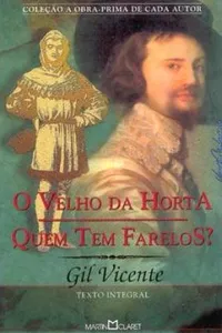 Velho da Horta; Quem Tem Farelos?; Auto da Índia