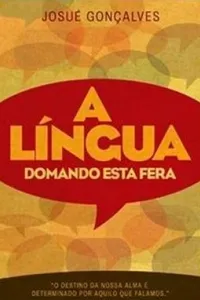 A Língua, Domando essa Fera