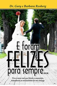 E foram felizes para sempre...